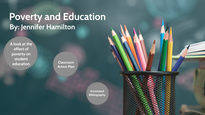 Poverty and Education by Jennifer Hamilton on Prezi