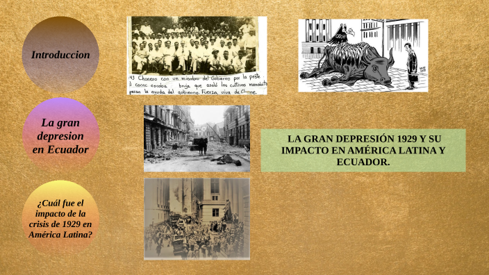 La Gran DepresiÓn 1929 Y Su Impacto En AmÉrica Latina Y Ecuador By Luis Moreta On Prezi 3803