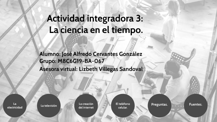 La ciencia en el tiempo by Alfredo Cervantes on Prezi