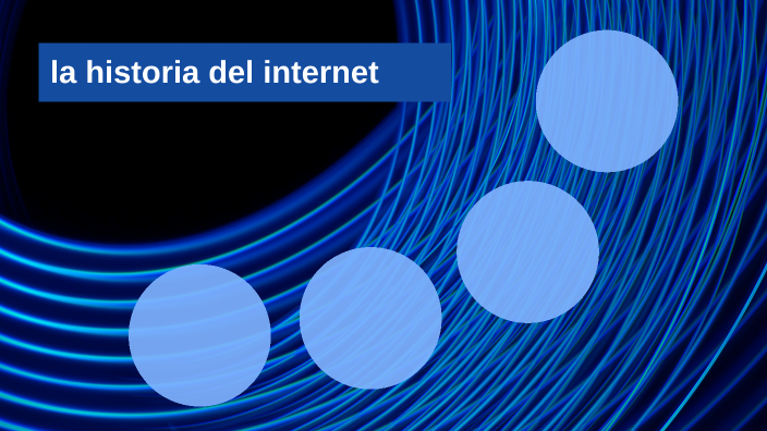 historia del internet by samuel rodriguez on Prezi