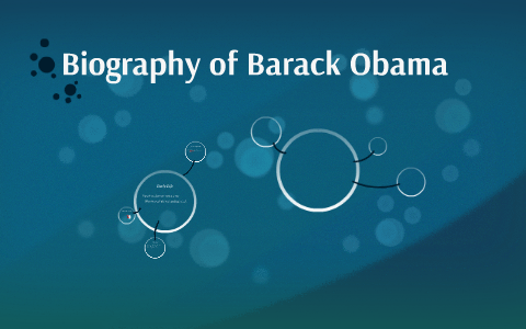 Biography of Barack Obama by Hamza Ashraf on Prezi