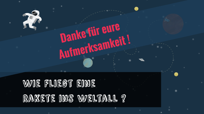 Wie fliegt eine Rakete ins Weltall? by Julia xx on Prezi