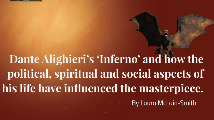 Dante Alighieri s Inferno and how the political spiritual and