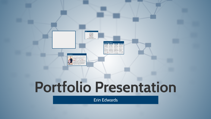 Portfolio Presentation by Erin Edwards on Prezi
