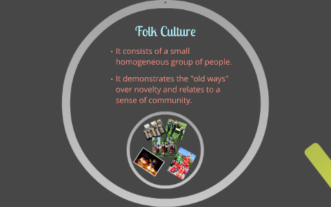 Folk Culture VS. Popular Culture by Hannah Holden on Prezi