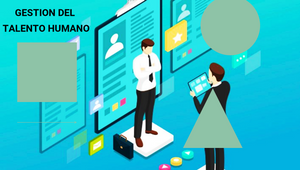 GESTIÓN DE TALENTO HUMANO by JOHNATHAN GARCIA on Prezi Design