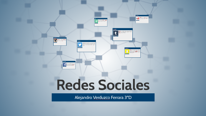 Redes Sociales by Alejandro Verduzco on Prezi