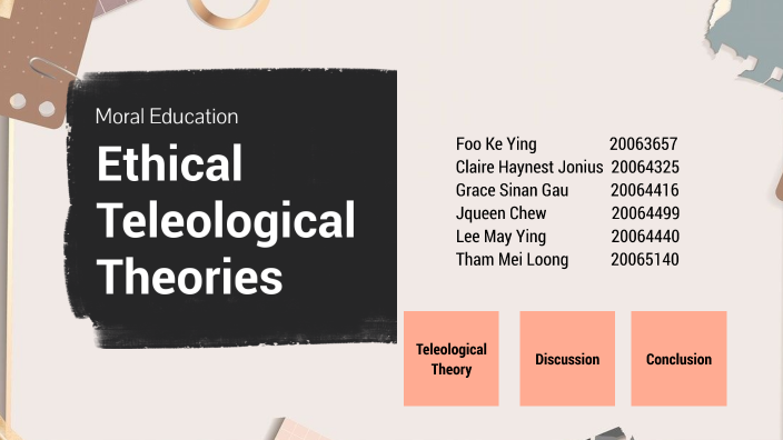 Ethical Teleological Theories By GG WP On Prezi