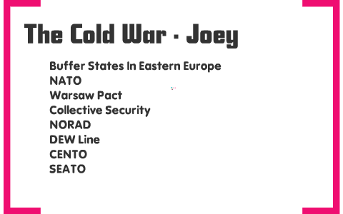 Cold War Presentation by J R on Prezi