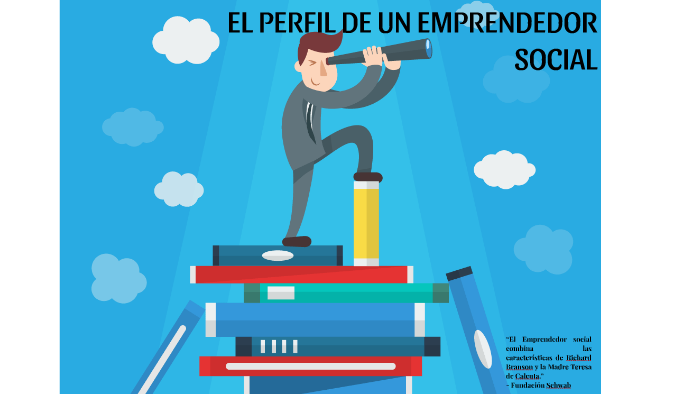 3 El Perfil De Un Emprendedor Social By Maria Valdes On Prezi 8289