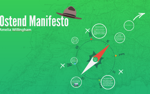 Ostend Manifesto by Amelia Willingham on Prezi Next