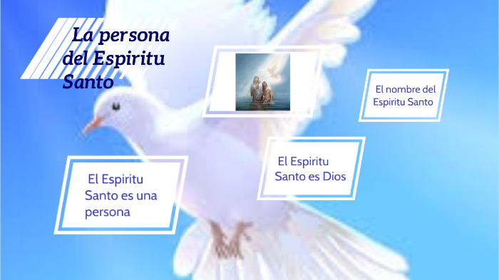 El Espiritu Santo By Juan Carlos Lazo Fernadez On Prezi