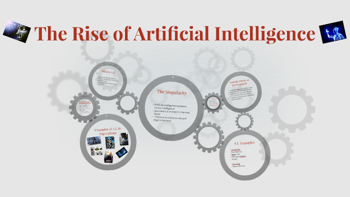 The Rise of Artificial Intelligence by Chirag Tandon on Prezi