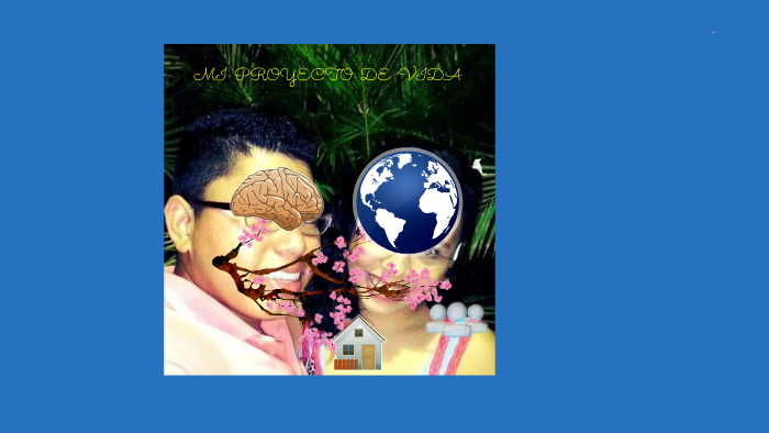 MI PROYECTO DE VIDA by Luis Angel Alvarez on Prezi