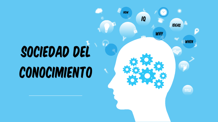 Sociedad del Conocimiento by Ruben Cordoba on Prezi