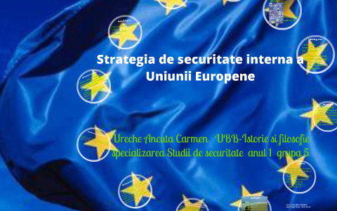 Strategia De Securitate Interna A Uniunii Europene By Ancuta Carmen