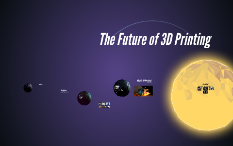 The Future of 3D Printing by Mina Yasuda on Prezi