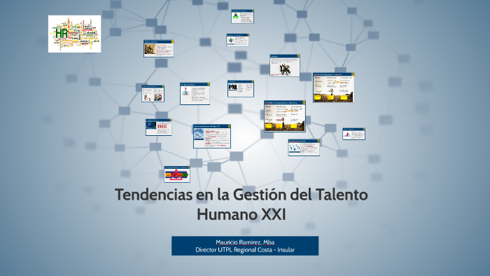 Tendencias en la Gestión del Talento Humano XXI by Marlon Salazar on Prezi