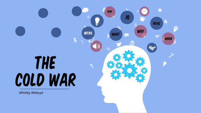 The Cold War by Whitley Webuye on Prezi