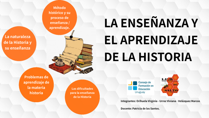 La EnseÑanza Y El Aprendizaje De La Historia By Marcos Velázquez On Prezi 1406