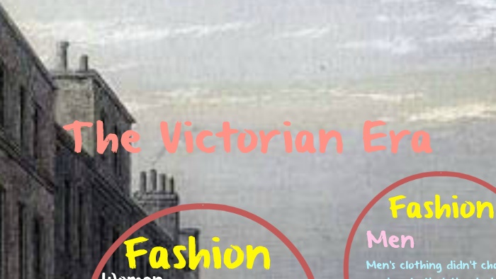 The Victorian Era by Dana Abusaoud on Prezi