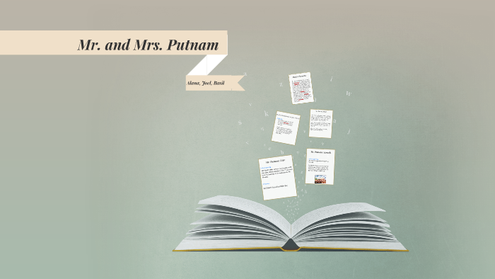 Mr. and Mrs. Putnam by Joel Stanley on Prezi