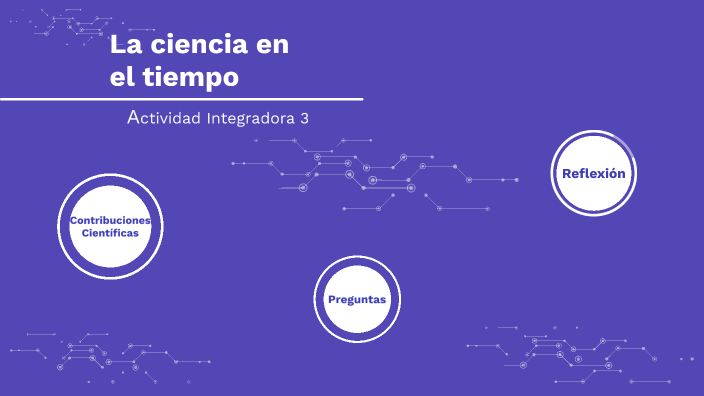 La ciencia en el tiempo by Sil Cardoso on Prezi