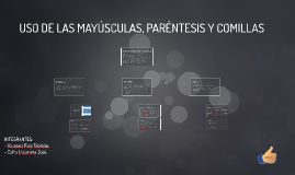 Copy of USO DE LAS MAYUSCULAS, PARENTESIS Y COMILLAS