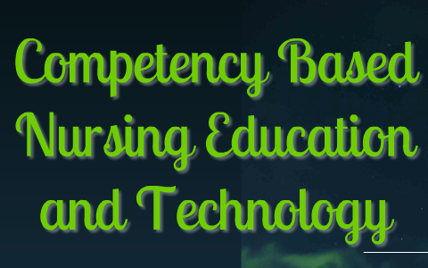 Competency-based Nursing Education Using Technology by Jan Jones-Schenk ...