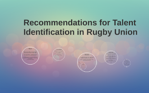 Talent Id Rugby Process Talent Identification - Rugby Union by Daniel Keat on Prezi
