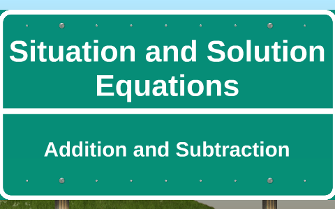 Situation and Solution Equations by Nikki Soler on Prezi