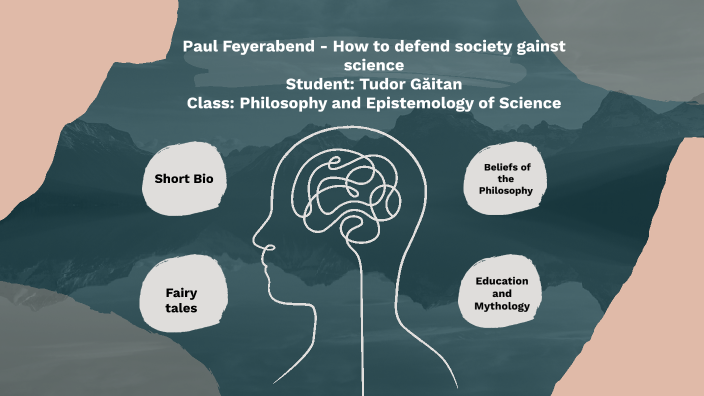 Paul Feyerabend - Against Method by on Prezi