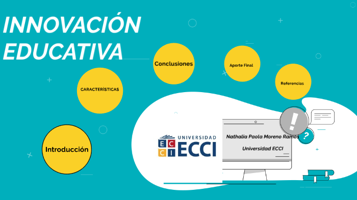 Prácticas de innovación en la educación by Nathalia Moreno on Prezi