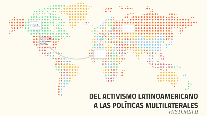 DEL ACTIVISMO LATINOAMERICANO A LAS POLITICAS MULTILATERALES by Jonny