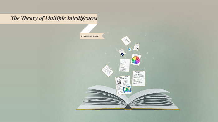 The Theory of Multiple Intelligences by Samantha Smith on Prezi