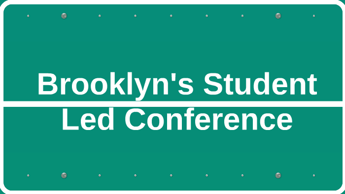 Brooklyn's Student Led Conference by Brooklyn on Prezi