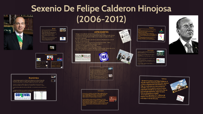 Felipe Calderon Hinojosa Sexenio 2006 2012 By Sebastian Medina On Prezi 5070