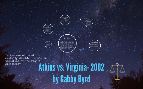 Atkins Vs. Virginia By Gabby Byrd