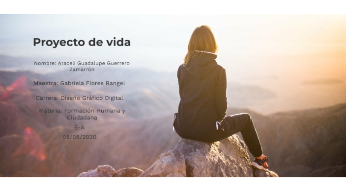 PROYECTO DE VIDA by Araceli Guerrero on Prezi