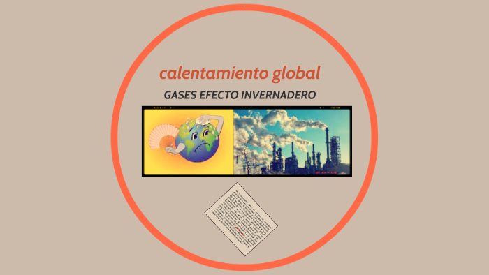 calentamiento global by Cesar Sanchez Martinez on Prezi