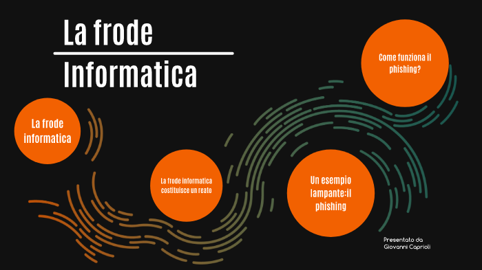 La Frode Informatica by Giovanni Caprioli on Prezi