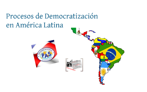 Procesos de Democratización en América Latina by henry Gutiérrez on Prezi