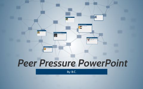 Peer Pressure PowerPoint by Br Cu on Prezi