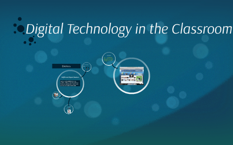 Digital Technology in the Classroom by Kelly Rowe on Prezi