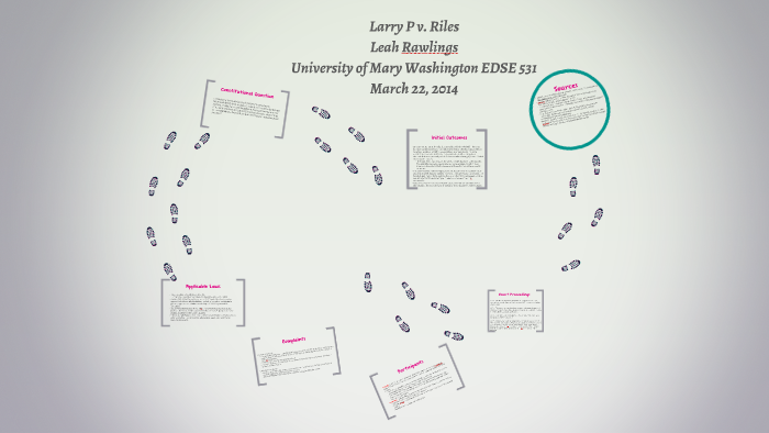Larry Riles Larry P v. Riles by Leah Rawlings on Prezi