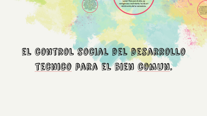 el control social del desarrollo tecnico para el bien comun. by johana