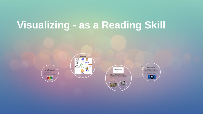 Visualizing - as a Reading Skill by Kristin Kronberg on Prezi