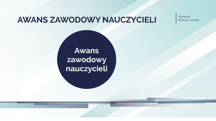 AWANS ZAWODOWY NAUCZYCIELI By Mateusz Geniec On Prezi