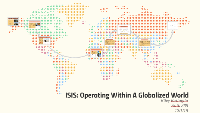 ISIS: A Creation of Globalization by Riley Battaglia on Prezi