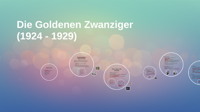 Die Goldenen Zwanziger Zusammenfassung Pdf Die Goldenen Zwanziger by on Prezi